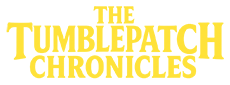 The Tumblepatch Chronicles